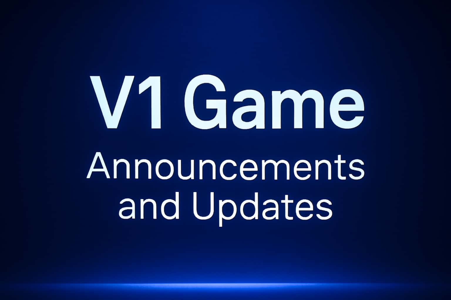 Visual representation of V1 Game Announcements and Updates with clear text.